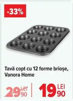 Carrefour Tavă copt cu 12 forme brioșe, Vanora Home Ofertă