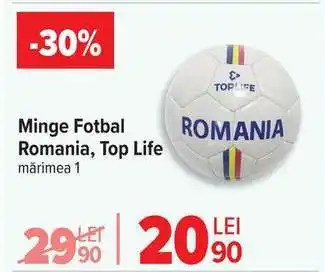 Carrefour Minge Fotbal Romania, Top Life Ofertă