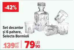 Carrefour Set decantor și 6 pahare Selecta Bormioli Ofertă