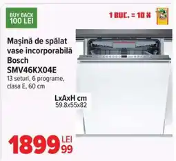 Carrefour Mașină de spălat vase incorporabilă Bosch SMV46KX04E Ofertă