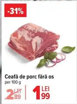 Carrefour Ceafă de porc fără os Ofertă