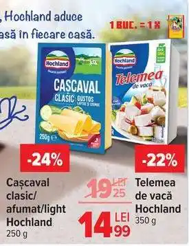 Carrefour Cașcaval clasic/afumat/light Hochland Ofertă