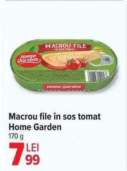Carrefour Macrou file în sos tomat Home Garden Ofertă