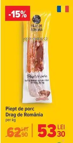 Carrefour Piept de porc Drag de România Ofertă