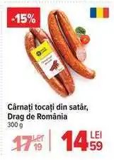 Carrefour Cârnați tocați din satâr, Drag de România Ofertă