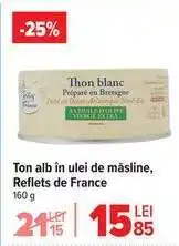 Carrefour Ton alb în ulei de măsline Reflets de France Ofertă