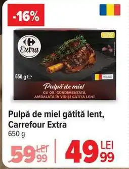 Carrefour Pulpă de miel gătită lent, Carrefour Extra Ofertă