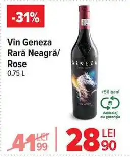 Carrefour Vin Geneza Rară Neagră/Rose Ofertă