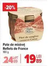 Carrefour Pate de mistreț Reflets de France Ofertă
