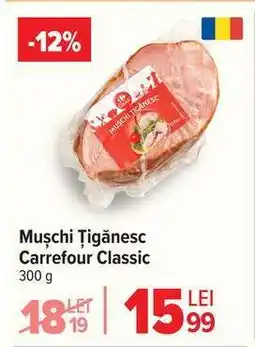 Carrefour Mușchi Țigănesc Carrefour Classic Ofertă