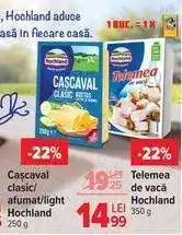 Carrefour Cașcaval clasic/afumat/light Hochland Ofertă
