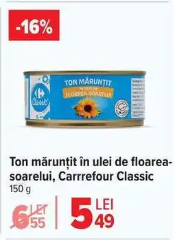 Carrefour Ton mărunțit în ulei de floarea-soarelui, Carrefour Classic Ofertă