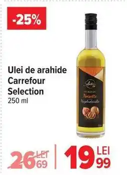 Carrefour Ulei de arahide Carrefour Selection Ofertă