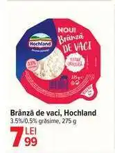 Carrefour Brânză de vaci, Hochland Ofertă