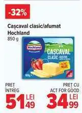 Carrefour Cașcaval clasic/afumat, Hochland Ofertă