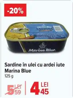 Carrefour Sardine în ulei cu ardei iute Marina Blue Ofertă