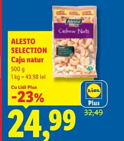 Lidl ALESTO SELECTION Caju natur Ofertă