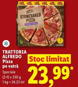 Lidl TRATTORIA ALFREDO Pizza pe vatrǎ Ofertă