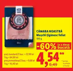Lidl CĂMARA NOASTRĂ Muşchi țigănesc feliat Ofertă