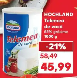 Kaufland HOCHLAND Telemea de vacă Ofertă