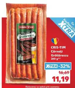 Kaufland CRIS-TIM Cârnați Grătărescu 260 g Ofertă