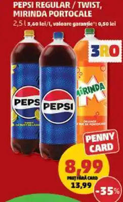 Penny PEPSI regular / twist, MIRINDA portocale Ofertă