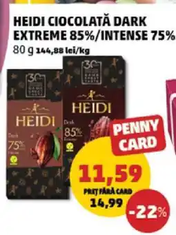 Penny HEIDI CIOCOLATĂ DARK EXTREME 85%/ INTENSE 75% Ofertă
