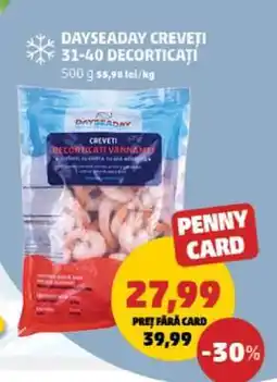 Penny DAYSEADAY CREVEȚI 31-40 DECORTICAȚI Ofertă