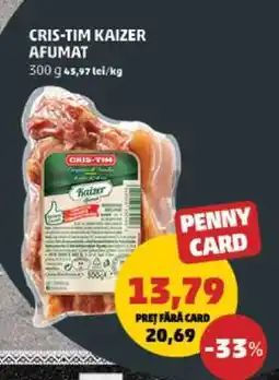 Penny CRIS-TIM KAIZER AFUMAT Ofertă