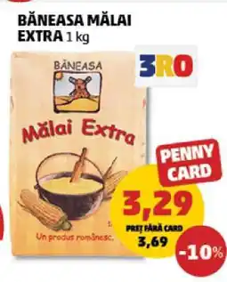 Penny Băneasa Mălai Extra 1 kg Ofertă