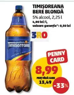 Penny TIMIŞOREANA Bere blondă Ofertă