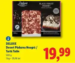 Lidl DELUXE Desert Pădurea Neagră / Tartă Tatin Ofertă