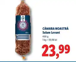 Lidl CĂMARA NOASTRĂ Salam Levant Ofertă