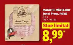 Lidl MATACHE MĂCELARU’ Șuncă Praga feliată Ofertă