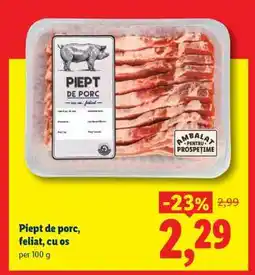 Lidl Piept de porc, feliat, cu os Ofertă