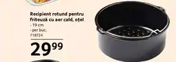 Selgros Recipient rotund pentru friteuză cu aer cald, oțel Ofertă