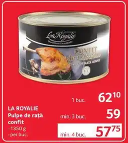 Selgros LA ROYALIE Pulpe de rață confit Ofertă