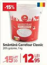 Carrefour Smântână Carrefour Classic Ofertă