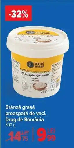 Carrefour Brânză grasă proaspătă de vaci Drag de România Ofertă