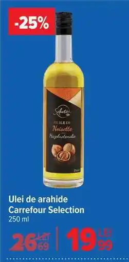 Carrefour Ulei de arahide Carrefour Selection Ofertă