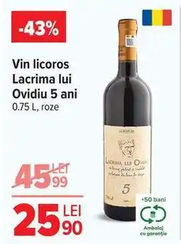 Carrefour Vin licoros Lacrima lui Ovidiu 5 ani Ofertă