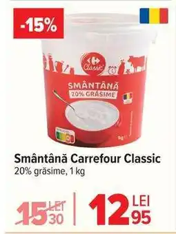 Carrefour Smântână Carrefour Classic Ofertă