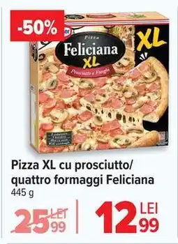 Carrefour Pizza XL cu prosciutto/quattro formaggi Feliciana Ofertă