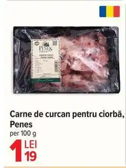 Carrefour Carne de curcan pentru ciorbă, Penes Ofertă