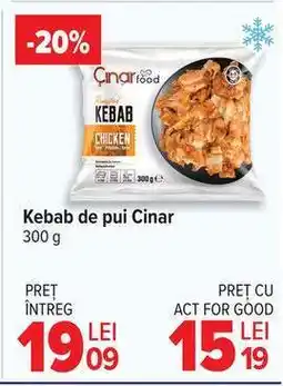 Carrefour Kebab de pui Cinar Ofertă
