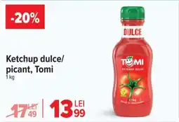 Carrefour Ketchup dulce/picant Tomi Ofertă