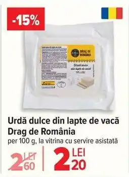 Carrefour Urdă dulce din lapte de vacă, Drag de România Ofertă