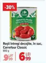 Carrefour Roșii întregi decojite, în suc, Carrefour Classic Ofertă
