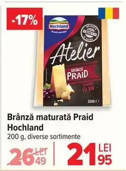 Carrefour Brânză maturată Praid Hochland Ofertă