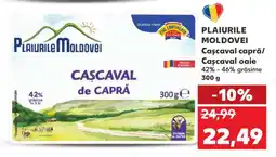 Kaufland PLAIURILE MOLDOVEI Cașcaval capră/Cașcaval oaie Ofertă